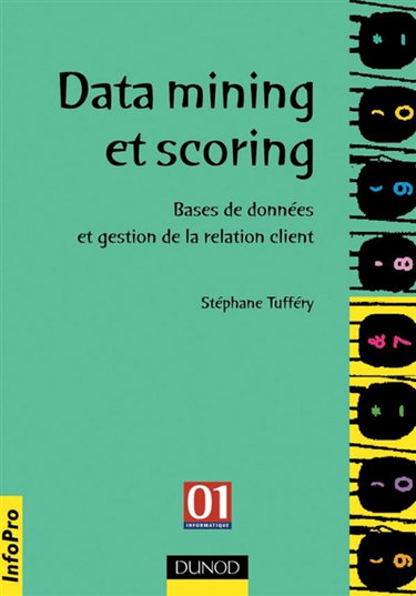 Couverture de Data Mining et scoring : prospection intelligente dans les bases de données et gestion de la relation client