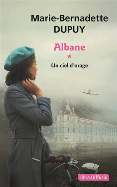 Couverture de Albane. Vol. 1. Un ciel d'orage par Marie-Bernadette Dupuy