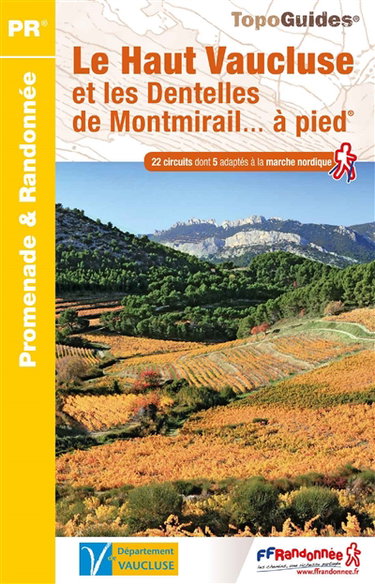 Couverture de Le Haut Vaucluse et les dentelles de Montmirail... à pied : 22 circuits dont 5 adaptés à la marche nordique