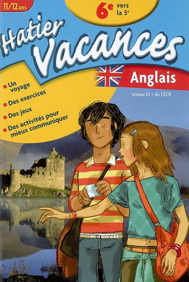 Couverture de Hatier vacances anglais, 6e vers la 5e, 11-12 ans : niveau A1 du CECR (cadre européen commun de référence)