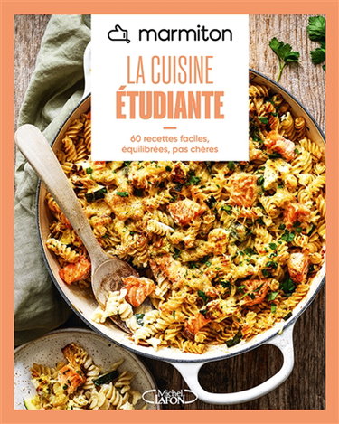 Couverture de La cuisine étudiante : 60 recettes faciles, équilibrées, pas chères