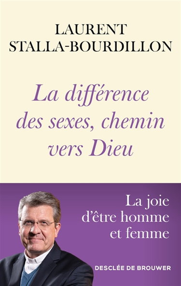 Couverture de La différence des sexes, chemin vers Dieu : la joie d'être homme et femme