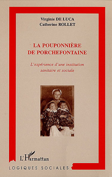 Couverture de La pouponnière de Porchefontaine : l'expérience d'une institution sanitaire et sociale
