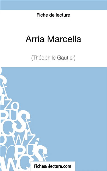 Couverture de Arria Marcella de Théophile Gautier (Fiche de lecture) : Analyse complète de l'oeuvre