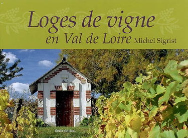 Couverture de Loges de vigne en Val de Loire