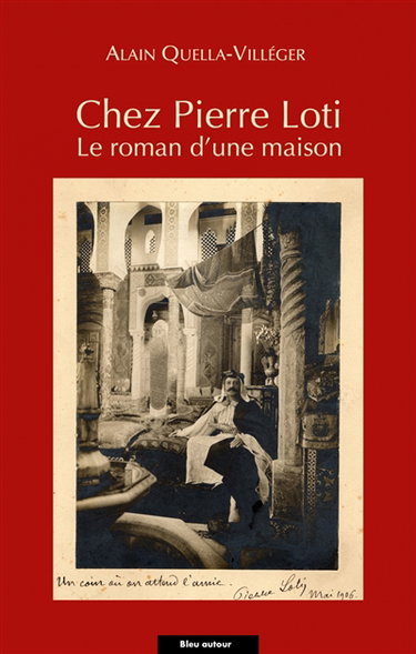 Couverture de Chez Pierre Loti : le roman d'une maison