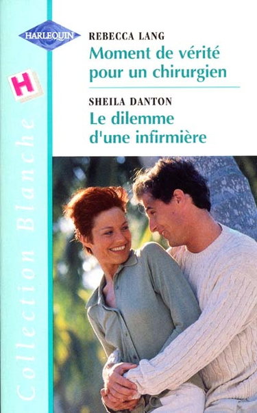 Couverture de Moment de vérité pour un chirurgien. Le dilemme d'une infirmière