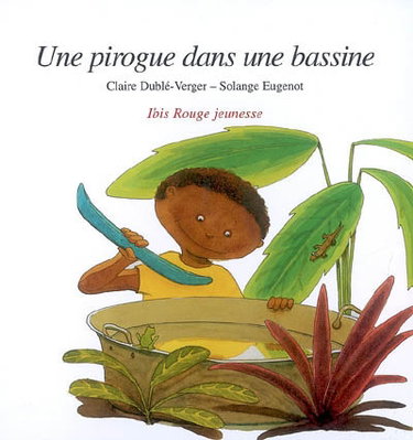 Couverture de Une pirogue dans une bassine