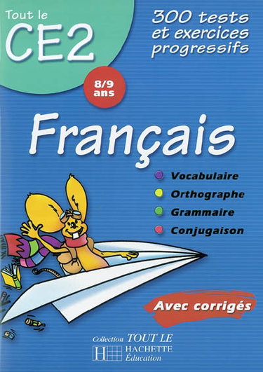 Couverture de Français, CE2, 8-9 ans : 300 tests et exercices progressifs avec corrigés