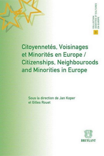 Couverture de Citoyennetés, voisinages et minorités en Europe. Citizenships, neighbouroods and minorities in Europe