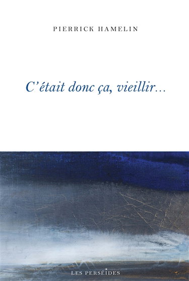 Couverture de C'était donc ça, vieillir...