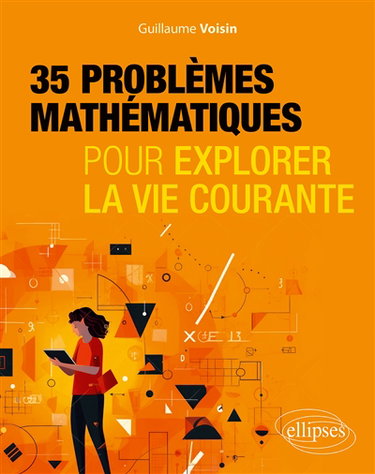 Couverture de 35 problèmes mathématiques pour explorer la vie courante