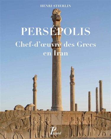 Couverture de Persépolis : chef-d'oeuvre des Grecs en Iran
