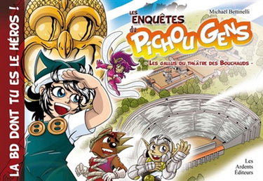 Couverture de Les enquêtes du Pichou Gens. Les gallus du théâtre des Bouchauds : la BD dont tu es le héros !