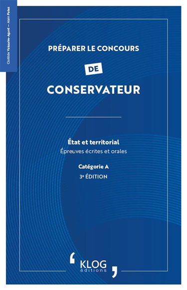 Couverture de Préparer le concours de conservateur : Etat et territorial : épreuves écrites et orales, catégorie A