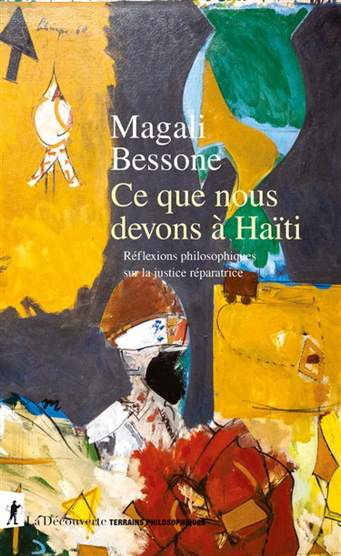 Couverture de Ce que nous devons à Haïti : réflexions philosophiques sur la justice réparatrice