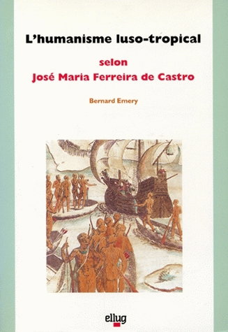 Couverture de L'Humanisme luso-tropical selon José Maria Ferreira de Castro