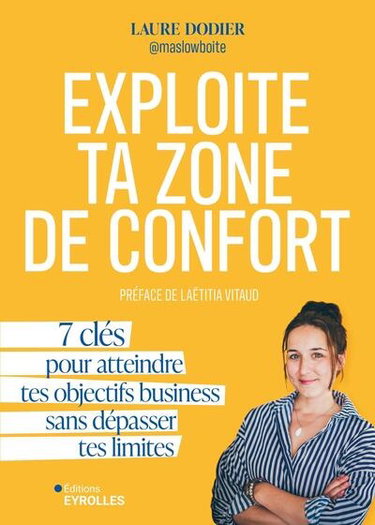 Couverture de Exploite ta zone de confort : 7 clés pour atteindre tes objectifs business sans dépasser tes limites