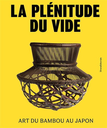 Couverture de La plénitude du vide : art du bambou au Japon