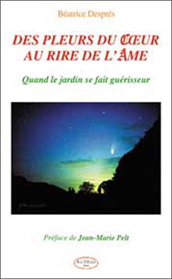 Couverture de Des pleurs du coeur au rire de l'âme : quand le jardin se fait guérisseur : récits