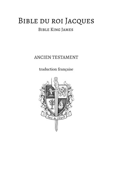 Couverture de Bible du roi Jacques : Bible King James - Ancien testament : Traduction française