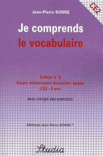 Couverture de Je comprends le vocabulaire : cahier n° 2, cours élémentaire deuxième année (CE2-8 ans) : avec corrigé des exercices