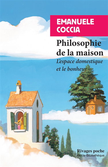 Couverture de Philosophie de la maison : l'espace domestique et le bonheur