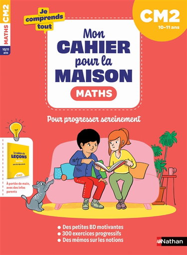 Couverture de Mon cahier pour la maison : maths CM2, 10-11 ans : pour progresser sereinement
