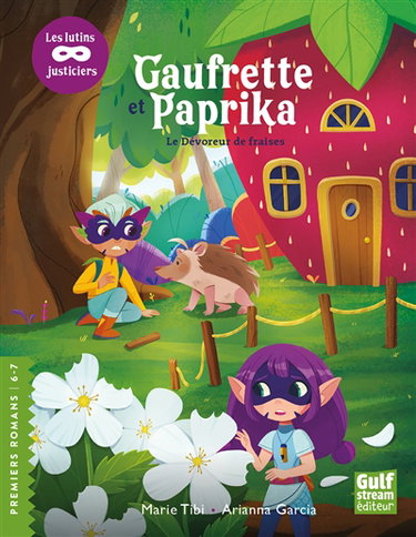 Couverture de Gaufrette et Paprika : les lutins justiciers. Le dévoreur de fraises