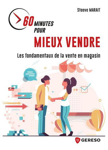 Couverture de 60 minutes pour mieux vendre : les fondamentaux de la vente en magasin