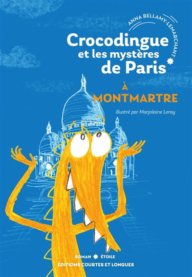Couverture de Crocodingue et les mystères de Paris. A Montmartre