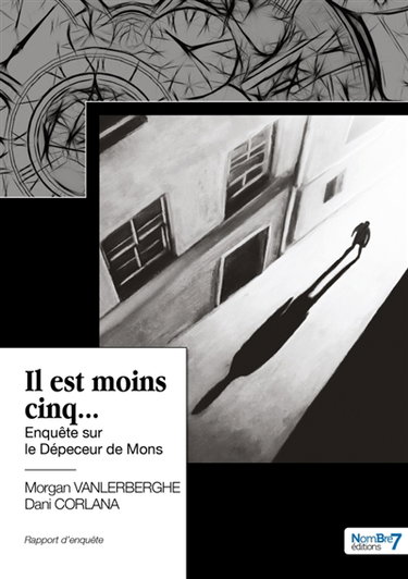 Couverture de Il est moins cinq... : Enquête sur le Dépeceur de Mons