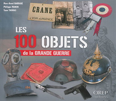 Couverture de Les 100 objets de la Grande Guerre