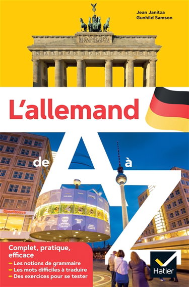 Couverture de L'allemand de A à Z : les notions de grammaire, les mots difficiles à traduire, des exercices pour se tester : complet, pratique, efficace