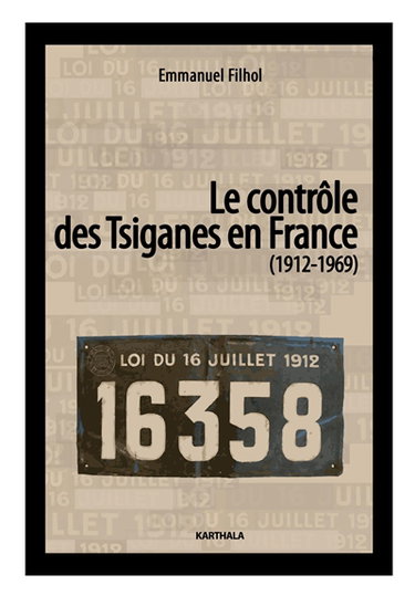 Couverture de Le contrôle des Tsiganes en France : 1912-1969