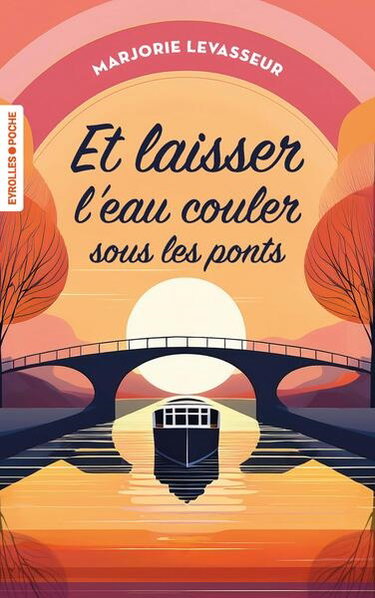 Couverture de Et laisser l'eau couler sous les ponts