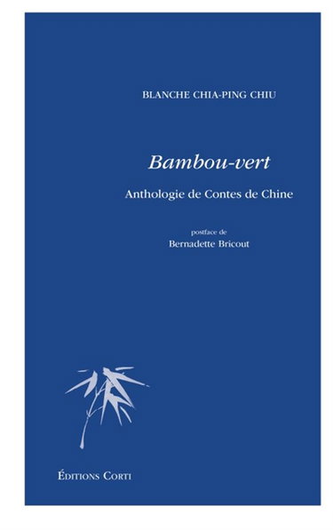 Couverture de Bambou-vert : anthologie de contes de Chine