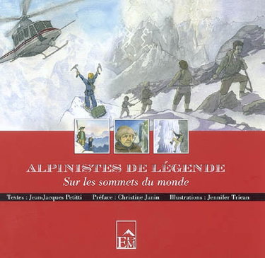 Couverture de Alpinistes de légende : sur les sommets du monde