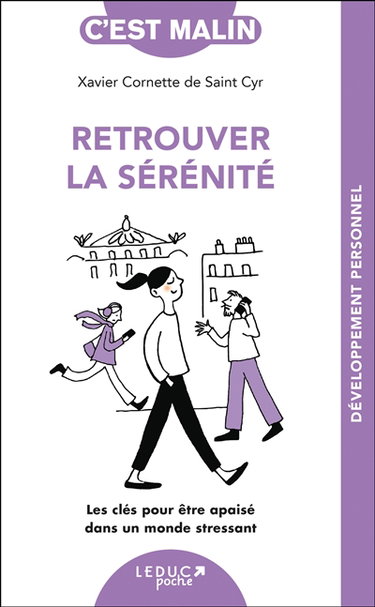 Couverture de Retrouver la sérénité : les clés pour être apaisé dans un monde stressant