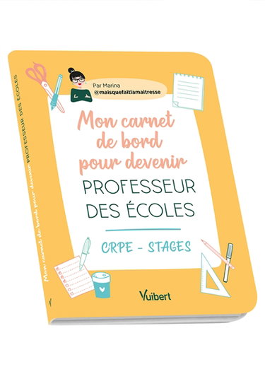 Couverture de Mon carnet de bord pour devenir professeur des écoles : CRPE, stages