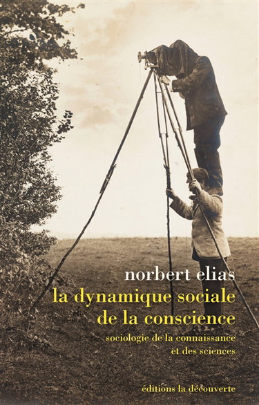 Couverture de La dynamique sociale de la conscience : sociologie de la connaissance et des sciences