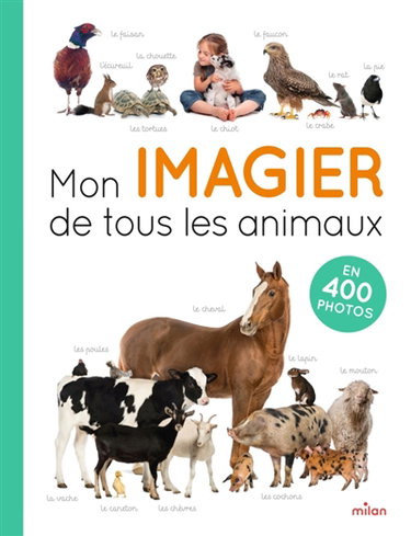 Couverture de Mon imagier de tous les animaux : en 400 photos