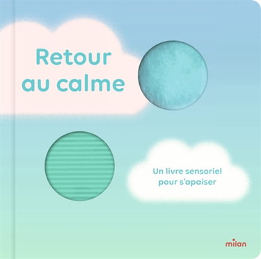 Couverture de Retour au calme : un livre sensoriel pour s'apaiser