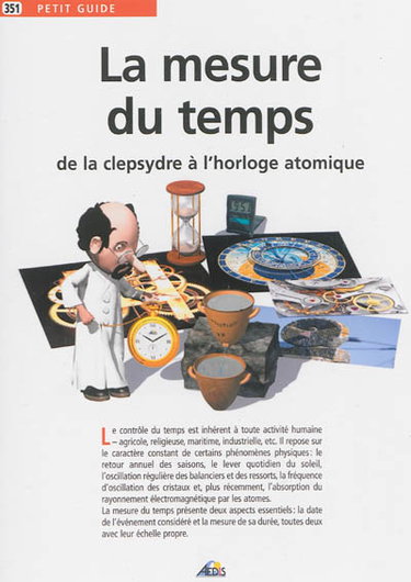 Couverture de La mesure du temps : de la clepsydre à l'horloge atomique