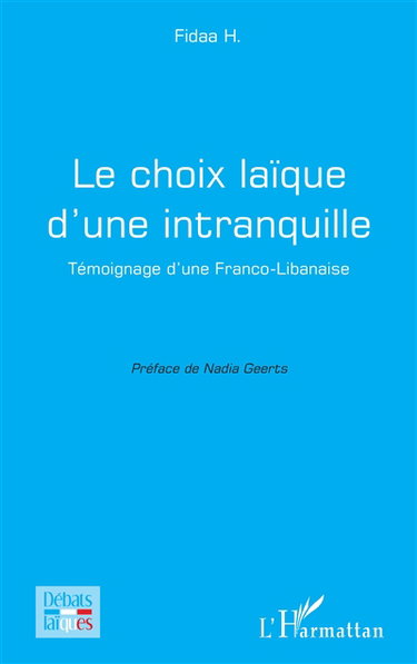 Couverture de Le choix laïque d'une intranquille : témoignage d'une Franco-Libanaise