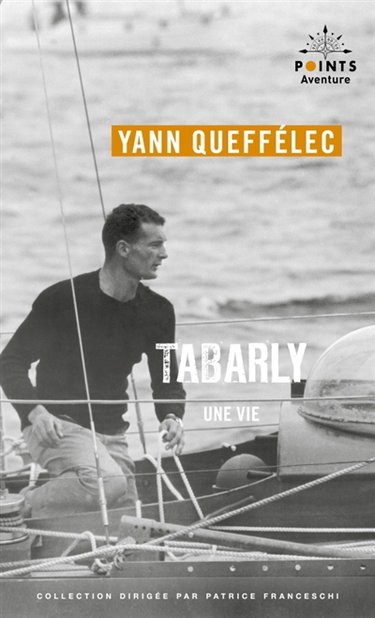 Couverture de Tabarly : une vie