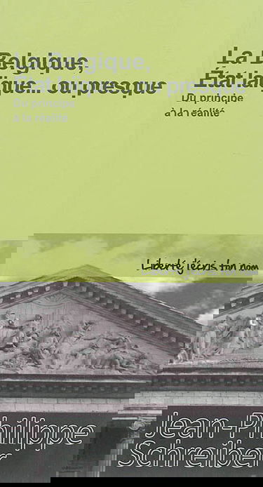 La Belgique, Etat laïque... ou presque : du principe à la réalité