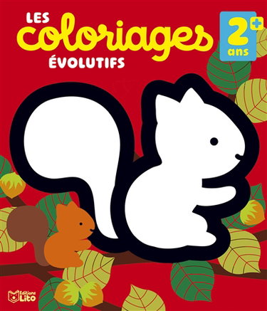 Couverture de Les coloriages évolutifs : 2 ans +
