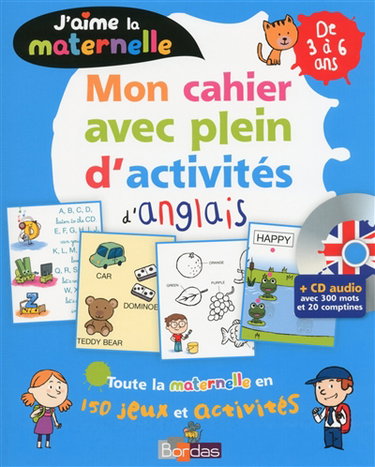 Couverture de J'aime la maternelle : mon cahier avec plein d'activités d'anglais : de 3 à 6 ans