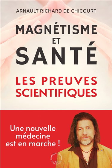 Couverture de Magnétisme et santé : les preuves scientifiques
